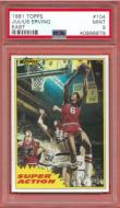 BK: 1981 Topps #104 Julias Erving - PSA 9 - $50.00